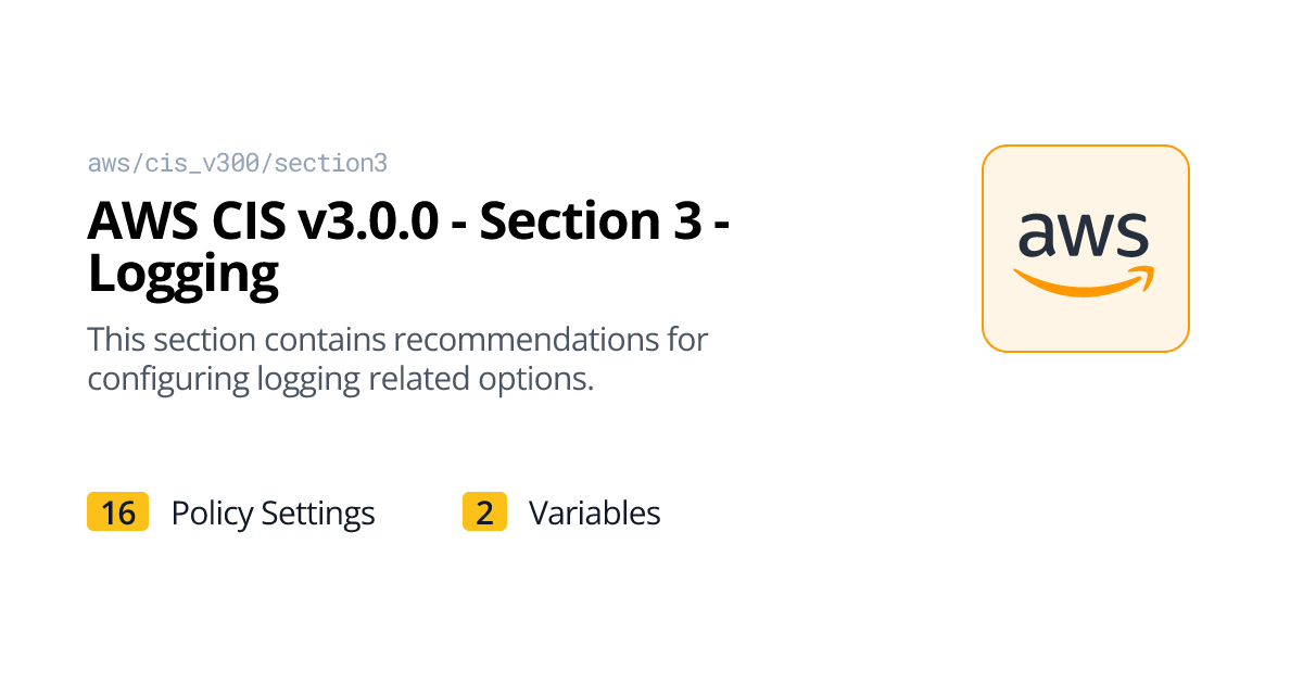 Policy Settings | AWS CIS v3.0.0 - Section 3 - Logging | Turbot ...