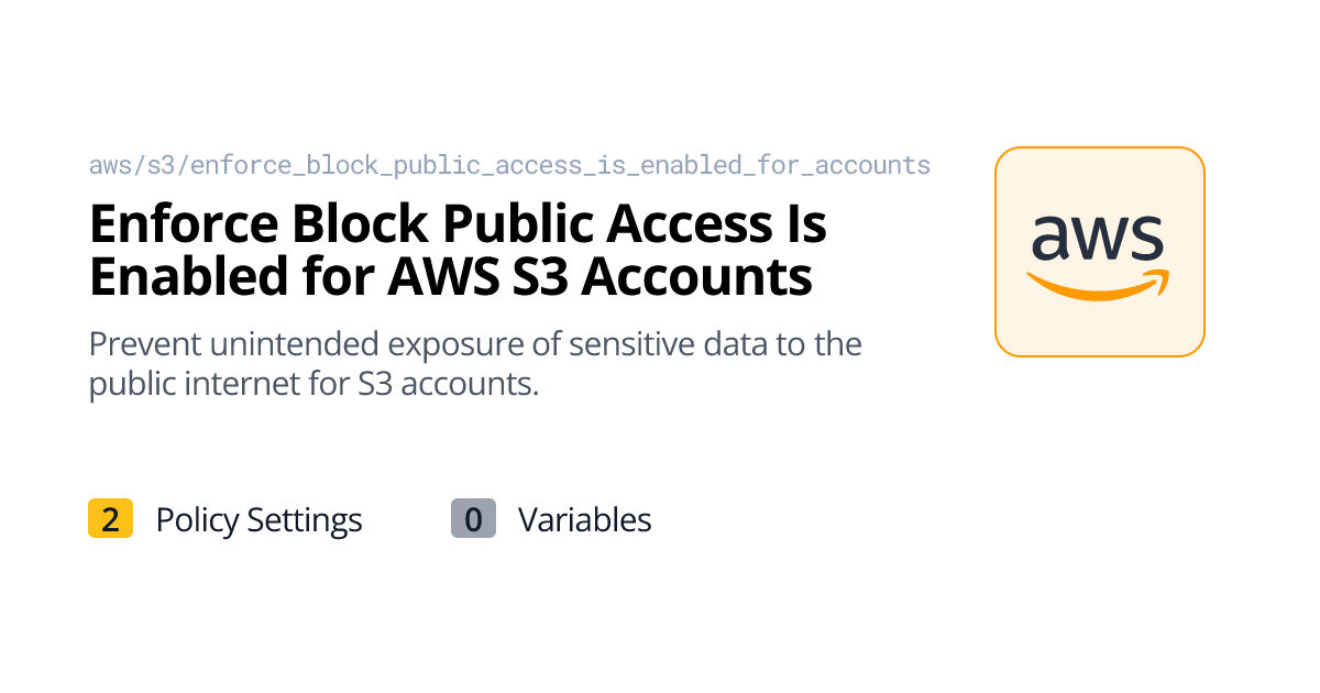 Enforce Block Public Access Is Enabled for AWS S3 Accounts | Policy ...