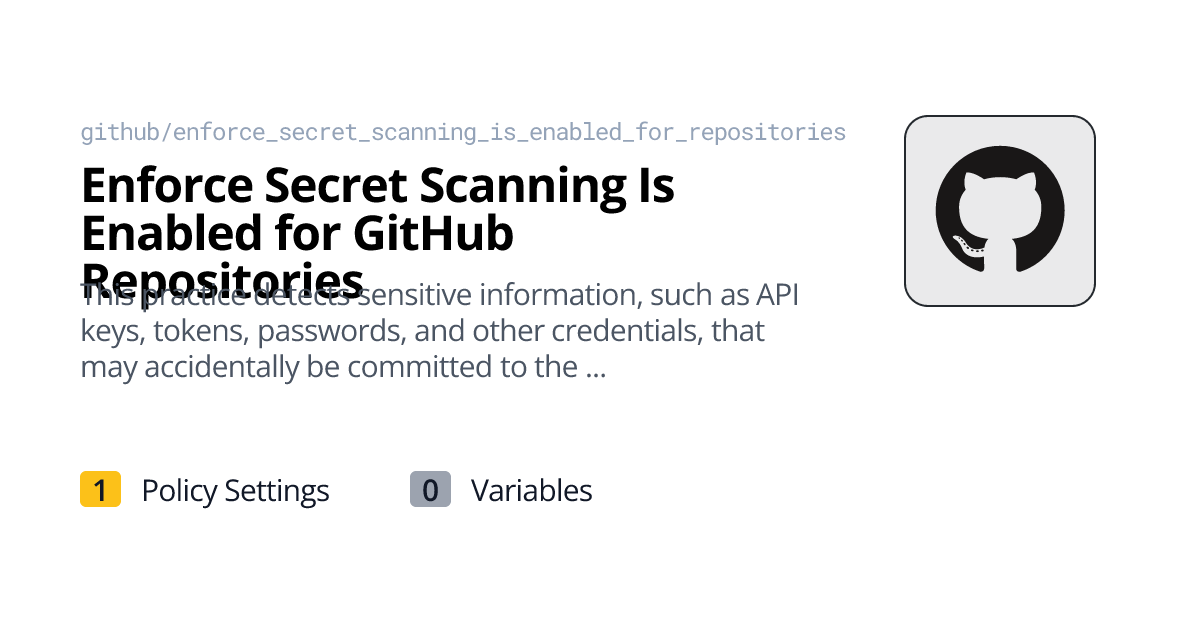 Enforce Secret Scanning Is Enabled for GitHub Repositories | Policy ...